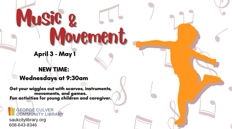 Back ground of gray music notes. Text is red: Music & Movement Text is black: April 3- May 1 NEW TIME: Wednesdays at 9:30am Get your wiggle out with scarves, instruments, movements, and games. Fun activities for young children and caregiver. Silhouette of a dancing child in orange with a gray shadow. 