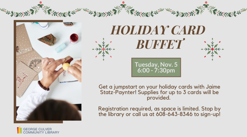 Background: light gray. Image of someone with cards and stamps. Holiday garlands in shades of green and red. Text: Holiday Card Buffet Tuesday, Nov. 5 6:00-7:30pm.
