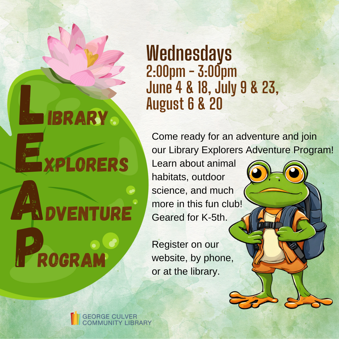 Image of a lily pad and a frog wearing a backpack. Text: Library Explorers Adventure Program Wednesdays 2:00-3:00pm June 4 & 18, July 9& 23, Aug. 6 & 20