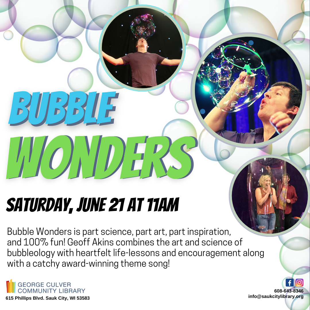 Image of bubbles and pictures of Geoff Akins from Bubble Wonders. Text: Bubble Wonders Saturday, June 21 at 11:00AM