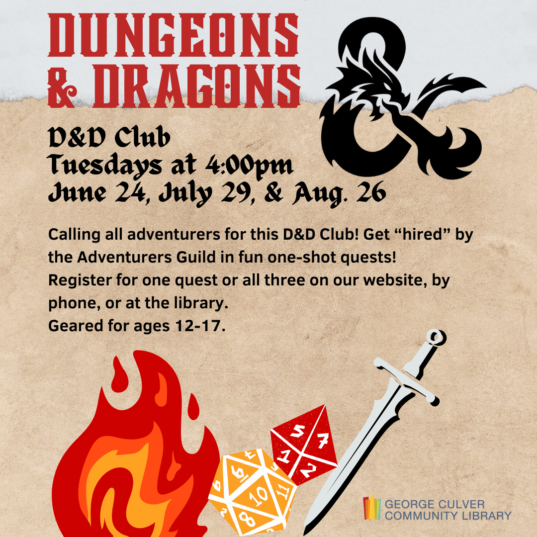 Image of a fire, sword, and two multi-sided dice. Text: Dungeons & Dragons D&D Club Tuesdays at 4:00PM June 24, July 29, and Aug. 26