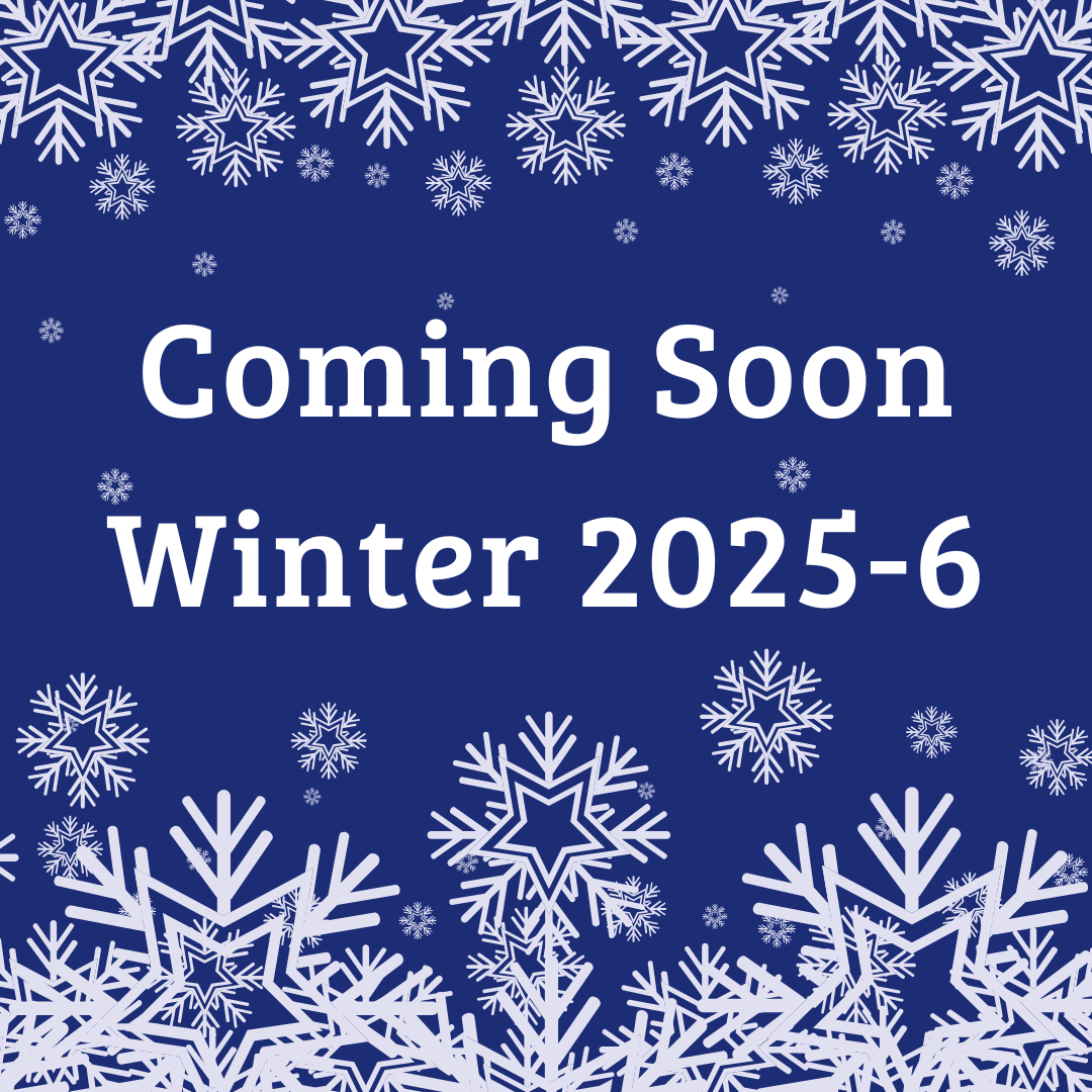 Coming Soon Winter 2025-6