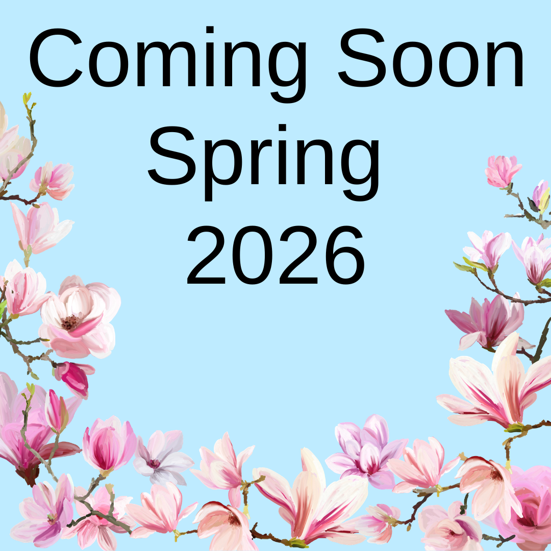 Image of blooming branches. Text: Coming Soon Spring 2026