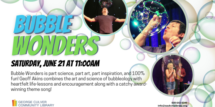 Image of bubbles and pictures of Geoff Akins from Bubble Wonders. Text: Bubble Wonders Saturday, June 21 at 11:00AM