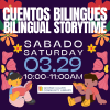 Image: Brightly colored flowers on a dark blue background. Two children reading books. Text: Cuentos Bilingues / Bilingual Storytime Sabado Saturday 03.29 10:00-11:00am