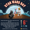 Star Wars Day Revenge of the sixth May 6th 5-7 pm. Come and enjoy Star Wars week with the library! We will be watching A New Hope with some snacks and a blue refreshment. Join us for fun Star Wars-themed activities and LEGO building. All ages welcome! No registration required.